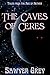 The Caves of Ceres by Sawyer Grey The Caves of Ceres by Sawyer Grey
