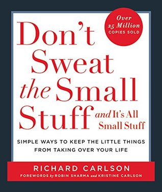 Don't Sweat the Small Stuff... and it's all small stuff