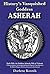 History's Vanquished Goddess ASHERAH: Archaeological & Historical Aspects of Syro-Palestinian Pre-Biblical Religious Traditions