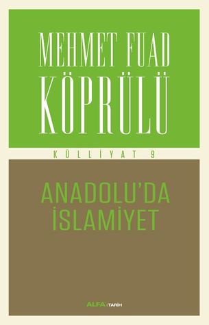 Anadolu'da İslamiyet (Mehmet Fuad Köprülü Külliyat - 9)