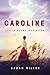 Caroline: Little House, Rev...