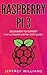 Raspberry Pi: Beginner to E...