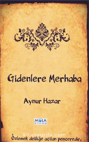 Gidenlere Merhaba