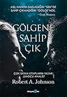 Gölgene Sahip Çık