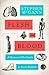 Flesh and Blood: A History of My Family in Seven Maladies