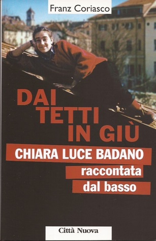 Dai tetti in giù: Chiara Luce Badano raccontata dal basso