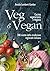 Veg & Vegan: Cucina vegetariana e vegana 300 ricette della tradizione regionale italiana (Italian Edition)