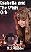 Ezabella and the Wish Orb