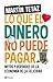Lo que el dinero no puede pagar by Martín Tetaz