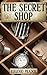 The Secret Shop (Ana Fauré) (Volume 1)