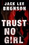 Trust No Girl