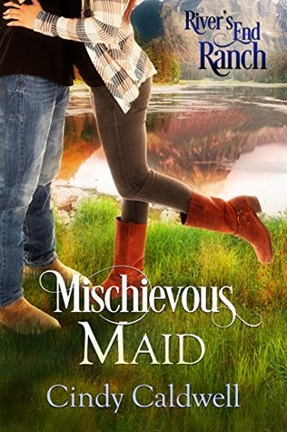 Mischievous Maid (River's End Ranch, #15)