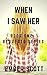 When I Saw Her by Ember Scott
