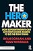 The Hero Maker: How Superintendents Can Get their School Boards to Do the Right Thing