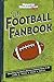 The Football Fanbook: Everything You Need to Become a Gridiron Know-It-All
