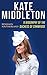 Kate Middleton: A Biography of the Duchess of Cambridge