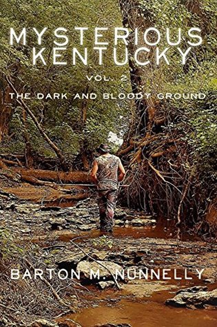 Mysterious Kentucky Vol. 2: The Dark and Bloody Ground (Kindle Edition)