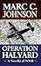 OPERATION HALYARD by Marc C. Johnson