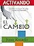 Activando El Cambio (Spanish Edition)