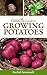 Grow a Good Life Guide to Growing Potatoes by Rachel Arsenault