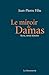 Le miroir de Damas by Jean-Pierre Filiu