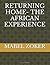 RETURNING HOME- THE AFRICAN EXPERIENCE by Mabel Zoker