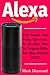 Alexa Questions: 1401 Smart and Funny Questions to Ask Alexa_ How to Program Skills into Alexa are Included (2017)