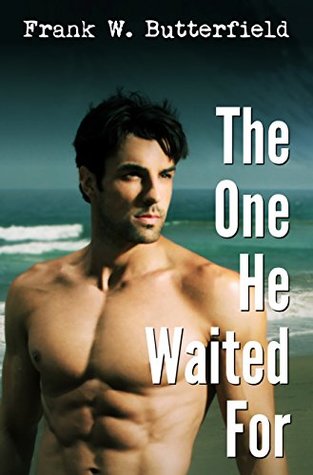 The One He Waited For (Golden Gate Love Stories, #1)