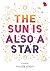 The Sun Is Also a Star by Nicola Yoon