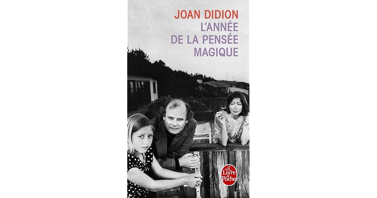 Joan Didion L Année De La Pensée Magique L'Année de la pensée magique by Joan Didion