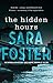 The Hidden Hours by Sara   Foster