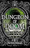 Dungeon of Doom (You Say Which Way: Dungeon of Doom Book 1)