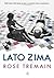 Lato zimą by Rose Tremain