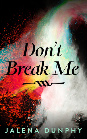 Don't Break Me (The Don't Series #1)