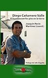 Diego Cañamero Valle: El hombre con los pies en la tierra