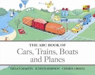 The ABC Book of Cars, Trains, Boats and Planes (Board book)