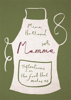 Mamma: Reflections on the Food that Makes Us (Hardcover)