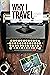 Why I Travel: The Journal o...
