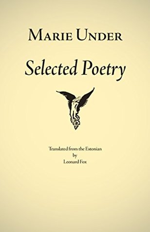 Marie Under: Selected Poetry (Kindle Edition)