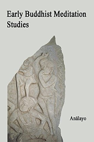 Early Buddhist Meditation Studies (Kindle Edition)