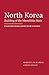North Korea: Building of the Monolithic State