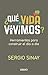 Qué vida vivimos (Spanish Edition)