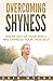 Overcoming Shyness: Break O...