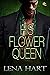 His Flower Queen (Queen Qua...