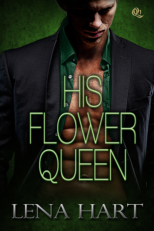 His Flower Queen (Queen Quartette, #1)