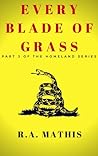 Every Blade of Grass: Part 3 of the Homeland Series Every Blade of Grass: Part 3 of the Homeland Series