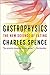 Gastrophysics: The New Science of Eating