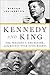 Kennedy and King: The Presi...