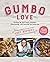 Gumbo Love: Recipes for Gul...