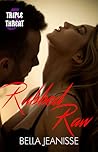 Rubbed Raw (Triple Threat, #5)